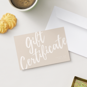 Gift Certificate - Great Gift, Immediate Gift